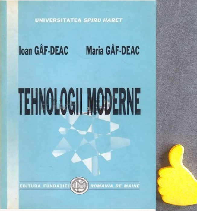 Tehnologii moderne Ioan Gaf-Deac