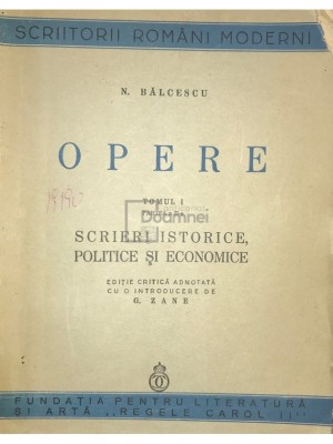 Nicolae Balcescu - Opere, tomul I, partea a II-a (Editia: 1940) foto
