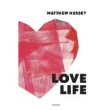 Love Life - Emeld az elv&aacute;r&aacute;said szintj&eacute;t. Tal&aacute;ld meg az igazit. &Eacute;lj boldogan (b&aacute;rmi t&ouml;rt&eacute;nj&eacute;k is)! - Hussey