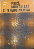 FIZICA MOLECULARA SI TERMODINAMICA-IULIU POP