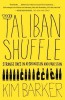 The Taliban Shuffle: Strange Days in Afghanistan and Pakistan