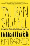 The Taliban Shuffle: Strange Days in Afghanistan and Pakistan