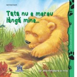 Tata nu e mereu langa mine...dar este intotdeauna cu mine - Daniel Howarth, Heidi Howarth