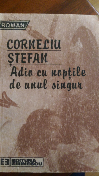 Adio cu noptile de unu singur Corneliu Stefan 1988