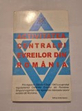 * Activitatea Centralei Evreilor Din Romania