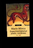 Cumpara ieftin Marin Mincu - Experimentalismul poetic romanesc
