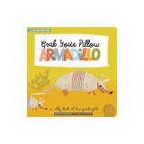 Grab Your Pillow, Armadillo: A Silly Book of Fun Goodnights
