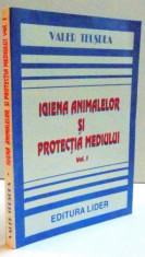 IGIENA ANIMALELOR SI PROTECTIA MEDIULUI , VOL. I , 1996 foto