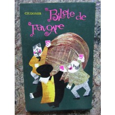 BILETE DE FAVOARE (SCHIȚE UMORISTICE) - CIUDOMIR