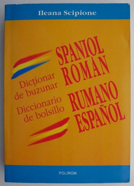 Dictionar de buzunar spaniol-roman &ndash; Ileana Scipione