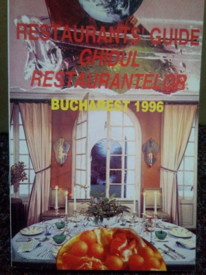 Ghidul restaurantelor. Bucharest 1996 (editia 1996) foto
