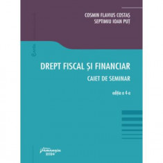 Drept fiscal și financiar. Caiet de seminar - Paperback brosat - Cosmin Flavius Costaș, Septimiu Ioan Puț - Hamangiu