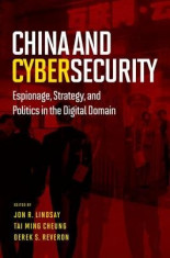 China and Cybersecurity: Espionage, Strategy, and Politics in the Digital Domain foto