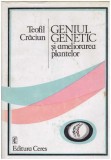 Teofil Craciun - Geniul genetic si ameliorarea plantelor - 127545