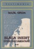 Blaga inedit - Efigii documentare, Vol. II - Bazil Gruia, Dacia - Carte Cultura generala
