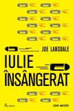Iulie insangerat - Joe R. Lansdale - Grupul Art