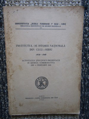 INSTITUTUL DE ISTORIE NATIONALA DIN CLUJ - SIBIU 1920 - 1945 foto