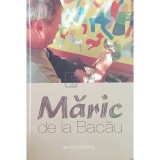 Ioan Maric - Maric de la Bacau (Editia: 2010)