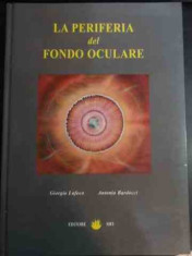 La Periferia Del Fondo Oculare - Giorgio Lofoco, Antonio Bardocci ,542917 foto