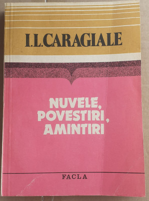 (C526) I.L. CARAGIALE - NUVELE, POVESTIRI, AMINTIRI foto