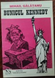 Cumpara ieftin MIHAIL GALATANU - BUNICUL KENNEDY (editia princeps, GALATI 1996)
