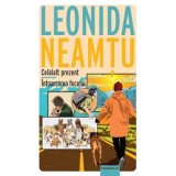 Celalalt prezent. Intoarcerea focului/Leonida Neamtu