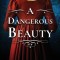 A Dangerous Beauty