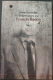 Cumpara ieftin DAVID SYLVESTER - INTERVIURI CU FRANCIS BACON, 1962-1986: BRUTALITATEA REALITATII (EDITURA ART, 2010)