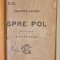 SPRE POL de FRIDTJOF NANSEN , EDITIE INTERBELICA