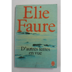 D &#039; AUTRES TERRES EN VUE par ELIE FAURE , 1980