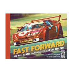 Fast Forward: The world's most famous race tracks and race cars