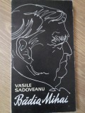 BADIA MIHAI. AMINTIRI SI EVOCARI DESPRE SADOVEANU-VASILE SADOVEANU-268545