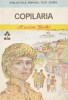 Copilaria - Maxim Gorki, Ilustratii Gyorgy Mihail, Biblioteca Pentru Toti Copiii, Editura Ion Creanga, 1981, 253 Pagini
