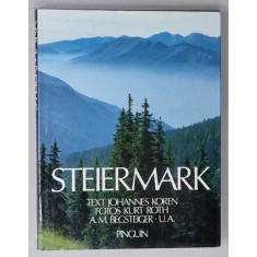 STEIERMARK , ALBUM DE PREZENTARE TURISTICA , TEXT IN GERMANA , ENGLEZA , FRANCEZA , von JOHANNES KOREN , fotos KURT ROTH , A.M. BEGSTEIGER , 2000
