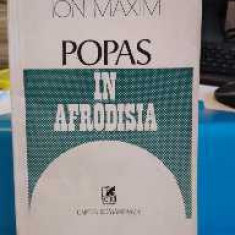 Popas în Afrodisia. Ion Maxim. Roman. Cu AUTOGRAFUL autorului