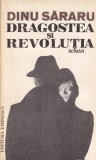 Dinu Sararu - Dragostea si revolutia