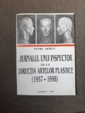 Petre Oprea - Jurnalul unui inspector de la Directia Artelor Plastice (1957-1958) cu dedicatia autorului