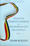 Tatiana Niculescu - Povestea domnitei Marina si a basarabeanului necunoscut