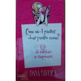 Dana Savuica - Cum sa-l pastrez doar pentru mine (Editia: 2011)