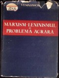 MARXISM-LENINISMUL SI PROBLEMA AGRARA-V.T. MALINSCHI-352167