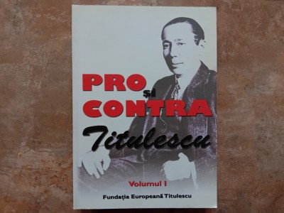 PRO SI CONTRA TITULESCU de GEORGE G. POTRA , volumul 1 (Autograf) foto