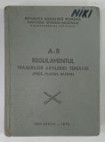 A-8 , REGULAMENTUL TRAGERILOR ARTILERIEI TERESTE ( PIESA , PLUTON , BATERIE ) , 1975