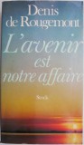 L&#039;avenir est notre affaire - Denis de Rougemont (Carte in Franceza)