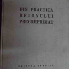 Din Practica Betonului Precomprimat - M. Halmagiu, L. Scripca ,548134