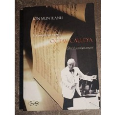 Octav Calleya la pupitrul vietii... - Ion Munteanu