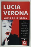 CRIMA DE LA JUBILEU de LUCIA VERONA , 2019