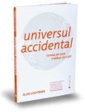 Universul accidental, 2016