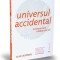 Universul accidental