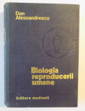 BIOLOGIA REPRODUCERII UMANE-DAN ALESSANDRESCU 1976