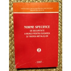 Norme specifice de securitate a muncii pentru sudarea si taierea metalelor